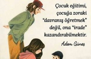 Çocuğa irade kazandırmak…